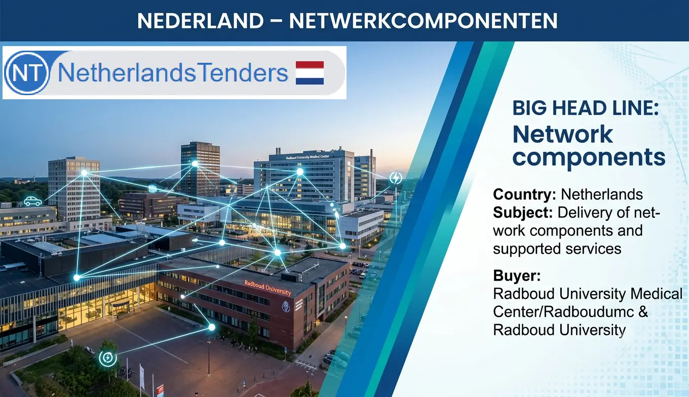 Netherlands Awards EUR 60 Million Network Components and Support Framework to...